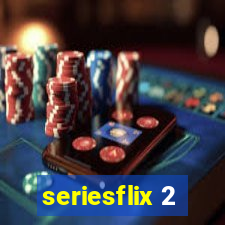 seriesflix 2